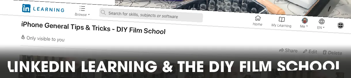 LinkedIn Learning & The DIY Film School