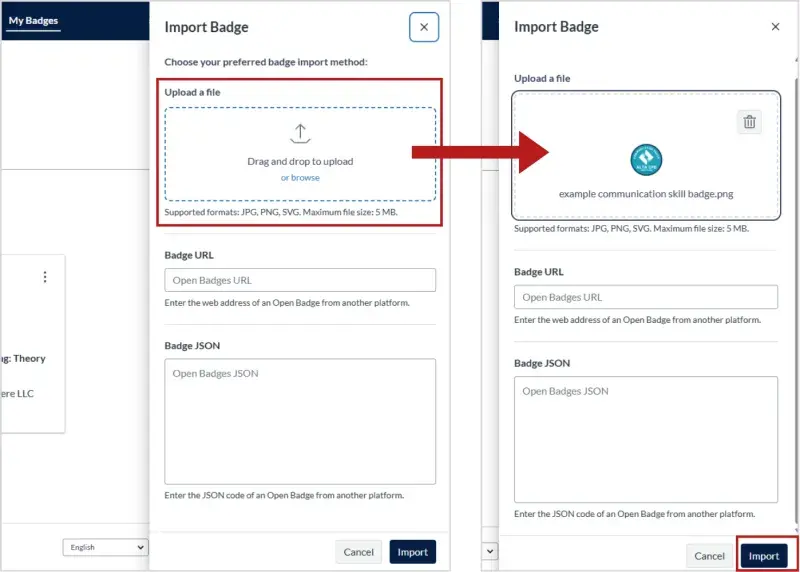 An Import Badge panel is open, showing options to upload a file, add a badge URL, or add a badge using JSON. The UPload a file section is circled with an arrow showing an uploaded badge file.  Two buttons are at the bottom of the panel- cancel and Import. The import button is circled. 