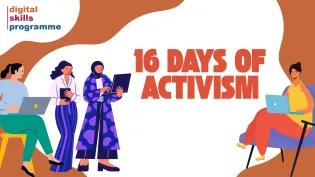16 Days of Activism with illustrations of women on computers. The Digital Skills Programme logo is in the top left corner.