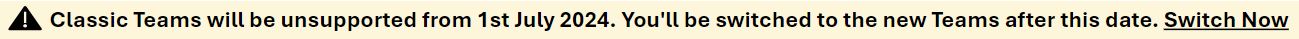 Teams notification banner about retirement of Classic Teams
